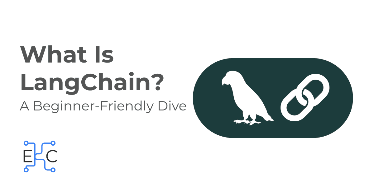 What Is LangChain? A Beginner-Friendly Dive into the LLM Framework